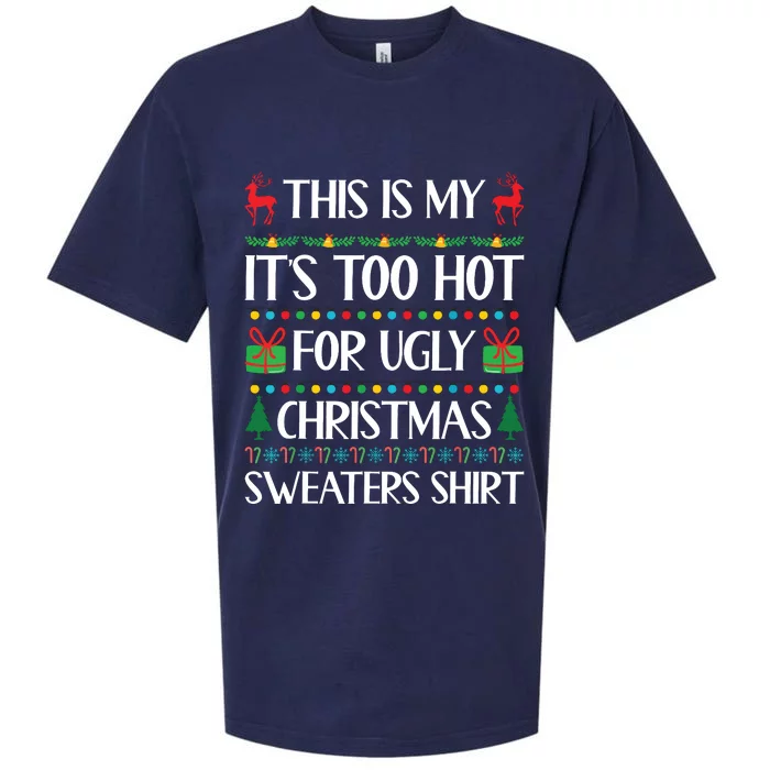 This Is My Its Too Hot For Ugly Christmas Sweaters Sueded Cloud Jersey T-Shirt