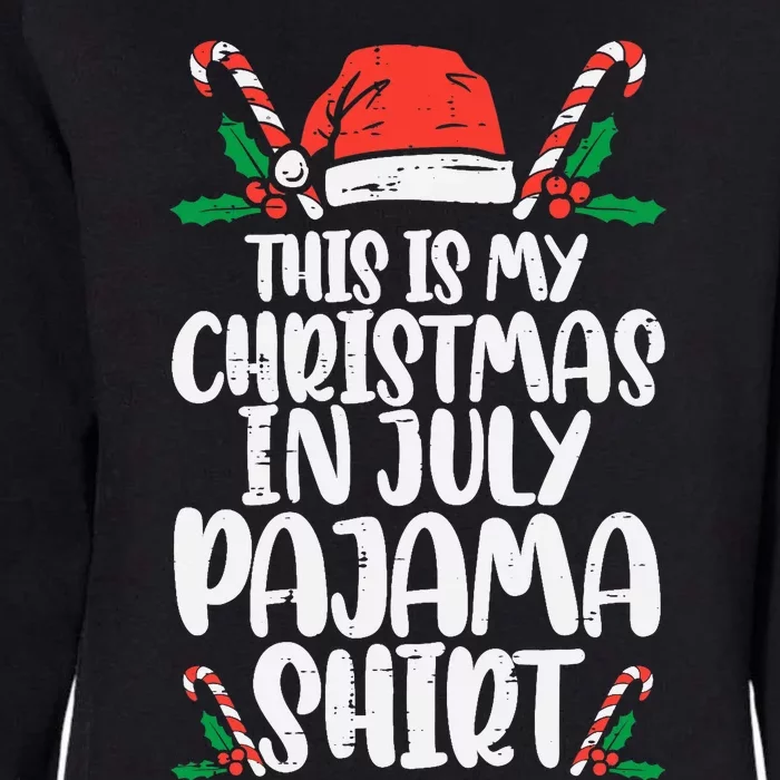 This Is My Christmas In July Pajama Womens California Wash Sweatshirt