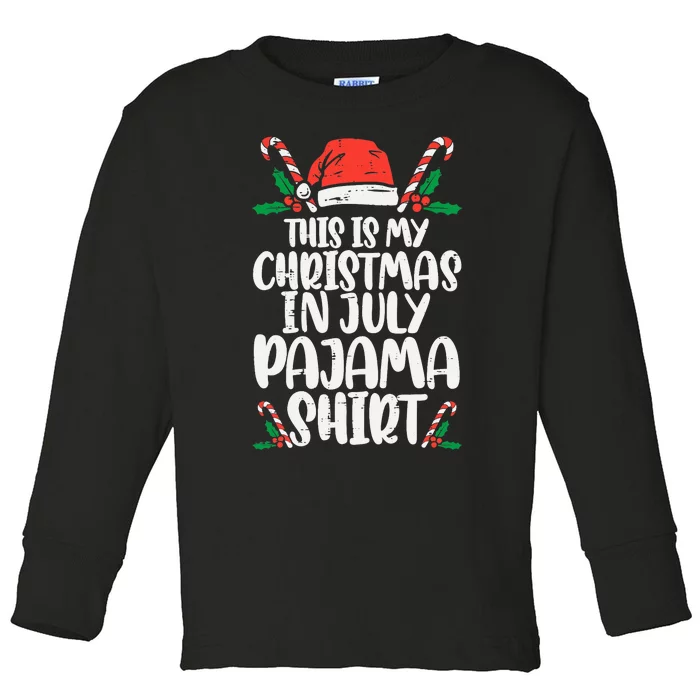 This Is My Christmas In July Pajama Toddler Long Sleeve Shirt