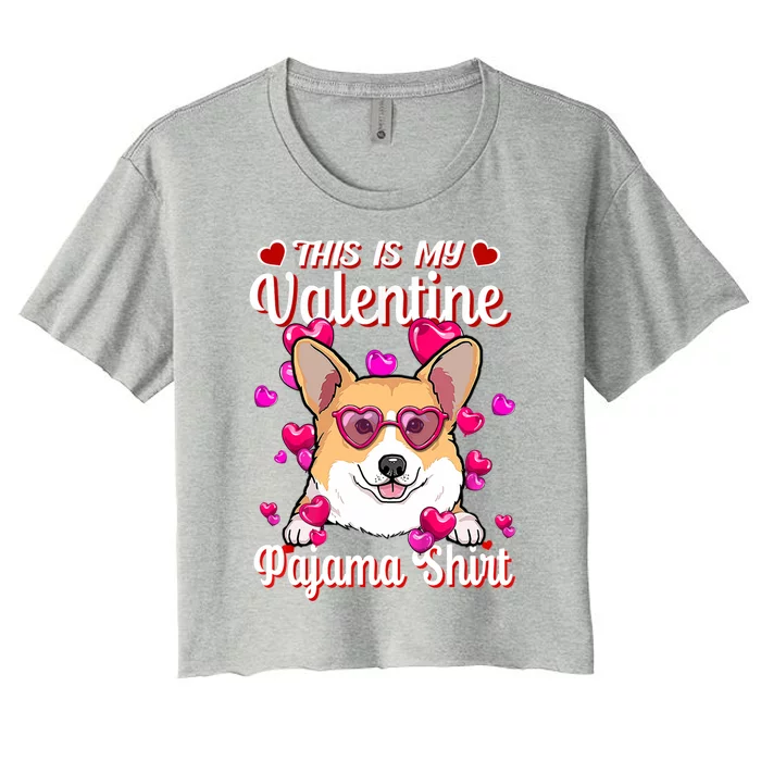 This Is My Valentine Pajama Gift Corgi Lovers Gift Women's Crop Top Tee