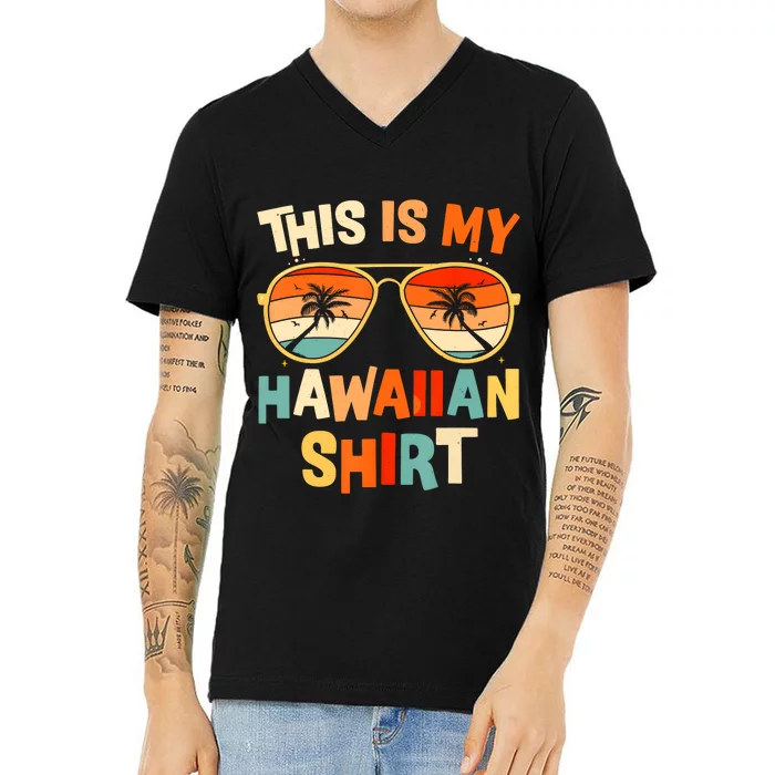 This Is My Hawaiian Tropical Luau Costume Party Hawaii V-Neck T-Shirt