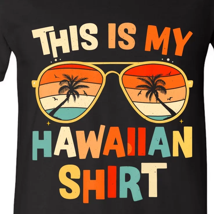 This Is My Hawaiian Tropical Luau Costume Party Hawaii V-Neck T-Shirt