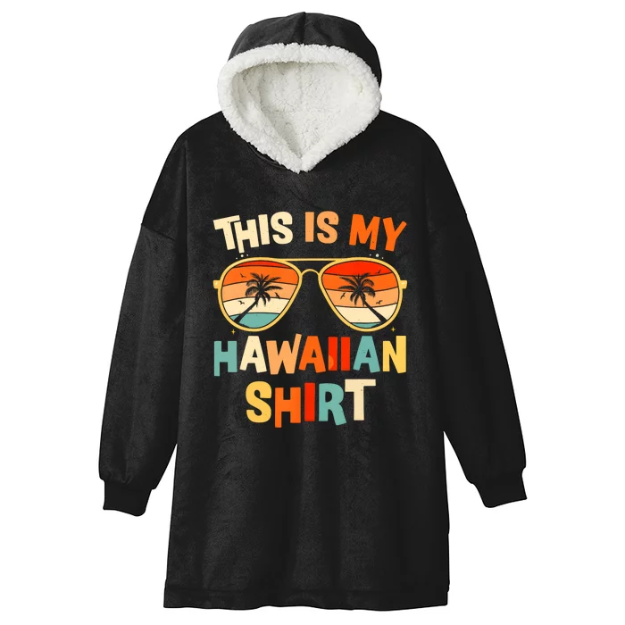 This Is My Hawaiian Tropical Luau Costume Party Hawaii Hooded Wearable Blanket