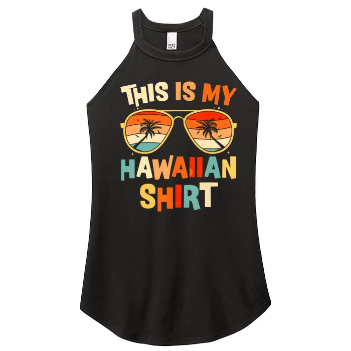 This Is My Hawaiian Tropical Luau Costume Party Hawaii Women’s Perfect Tri Rocker Tank