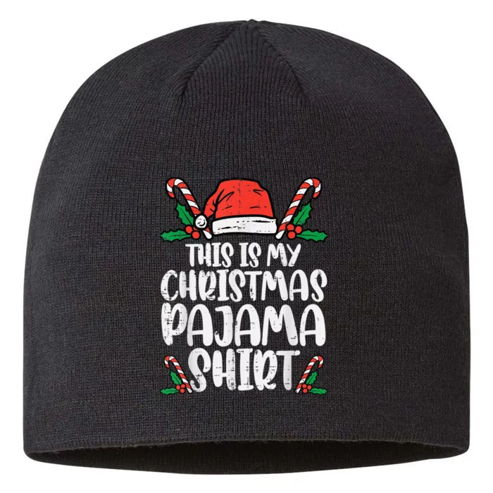 This Is My Christmas Pajama Shirt Funny Xmas PJs  Wo 8 1/2in Sustainable Knit Beanie