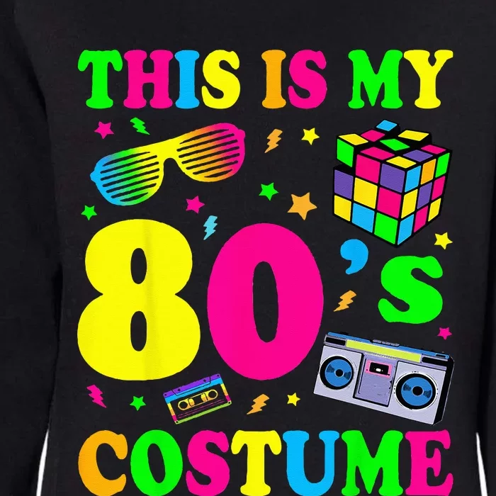 This Is My 80s Costume Fancy Dress Party IdeaHalloween Womens California Wash Sweatshirt