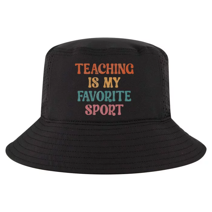 Teaching Is My Favorite Sport Funny Teacher Teaching Lover Cool Comfort Performance Bucket Hat