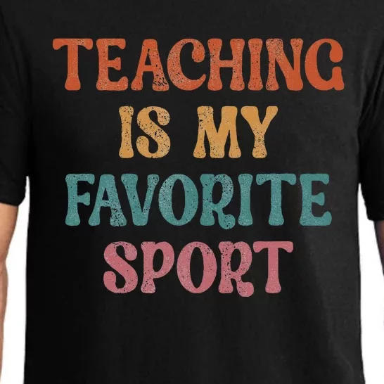 Teaching Is My Favorite Sport Funny Teacher Teaching Lover Pajama Set