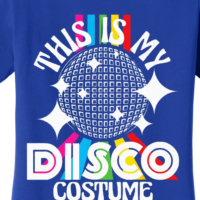 This Is My Disco Costume 1970s Funky Party 70s Groove Women's T-Shirt