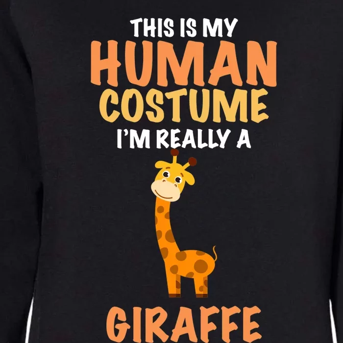 This Is My Human Costume I'm Really A Giraffe Funny Womens California Wash Sweatshirt