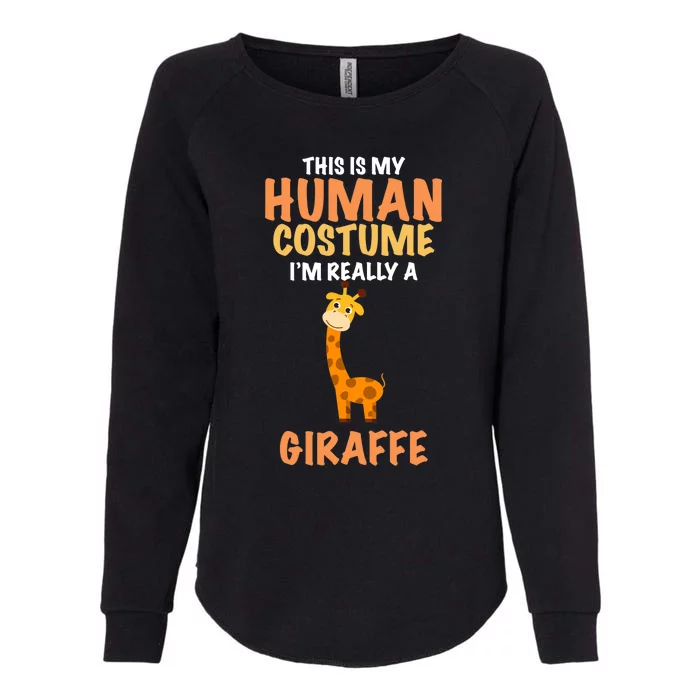 This Is My Human Costume I'm Really A Giraffe Funny Womens California Wash Sweatshirt