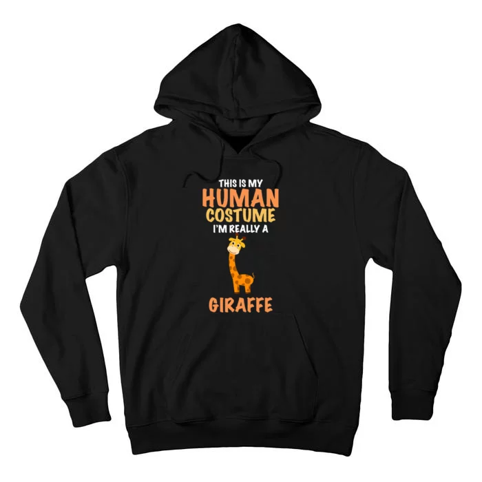 This Is My Human Costume I'm Really A Giraffe Funny Tall Hoodie