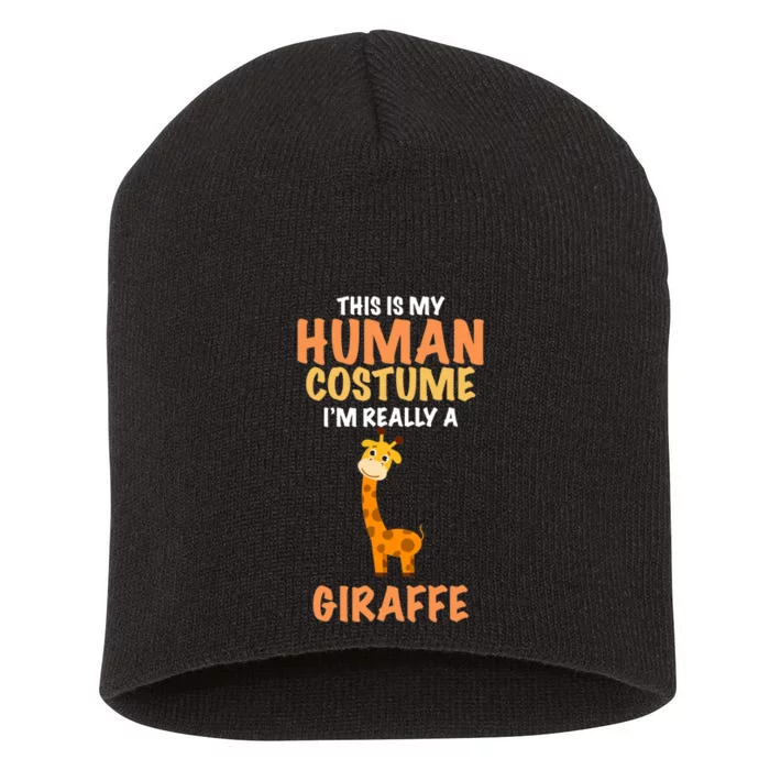 This Is My Human Costume I'm Really A Giraffe Funny Short Acrylic Beanie