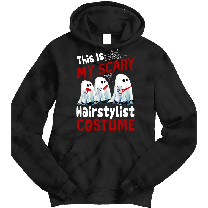 This Is My Scary Hairstylist Costume Funny Halloween Ghosts Tie Dye Hoodie