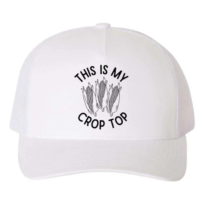 This Is My Crop Top Funny Corn Farm Country Music Yupoong Adult 5-Panel Trucker Hat