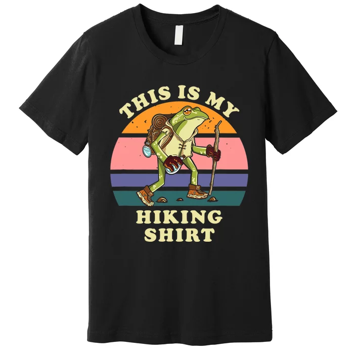 This Is My Hiking Funny Hiker Backpacking Trail Premium T-Shirt