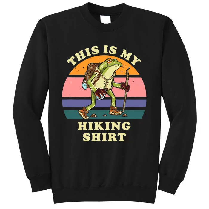 This Is My Hiking Funny Hiker Backpacking Trail Tall Sweatshirt