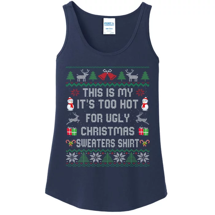 This Is My ItS Too Hot For Ugly Christmas Sweaters Ladies Essential Tank