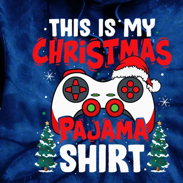 This Is My Christmas Pajama Video Game Gamer Ns Tie Dye Hoodie