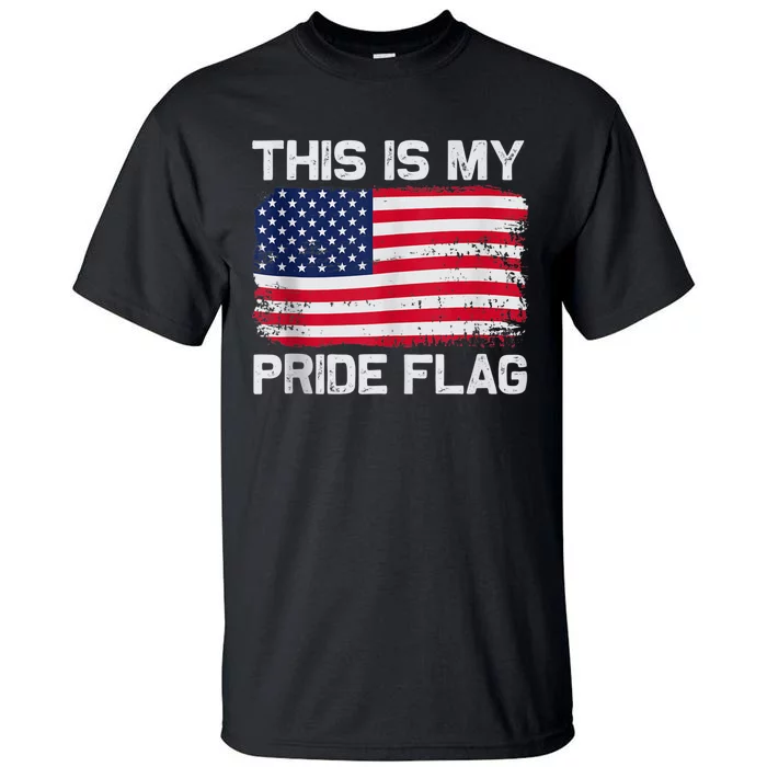 This Is My Pride Flag USA American Tall T-Shirt