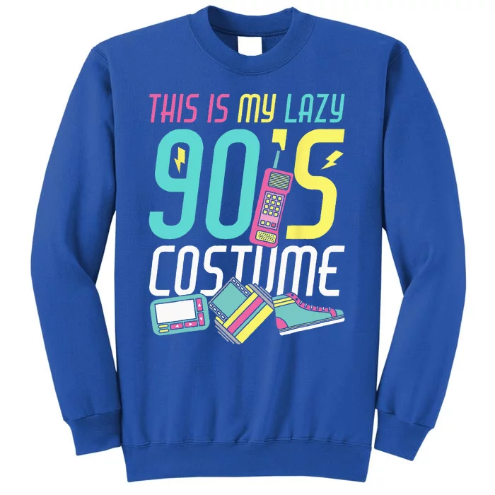 This Is My Lazy 90s Costume Retro 1990s Theme Party Nineties Tall Sweatshirt