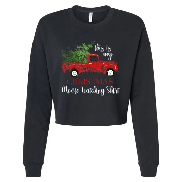 This Is My Christmas Movie Watching Vintage Red Truck Cropped Pullover Crew