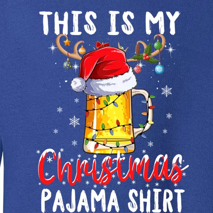 This Is My Christmas Pajama Gift Funny Beer Ing Xmas Gift Toddler Sweatshirt