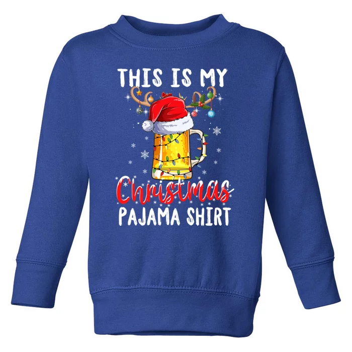 This Is My Christmas Pajama Gift Funny Beer Ing Xmas Gift Toddler Sweatshirt