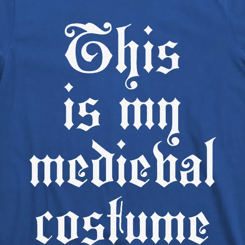 This Is My Medieval Halloween Costume Easy Lazy T-Shirt