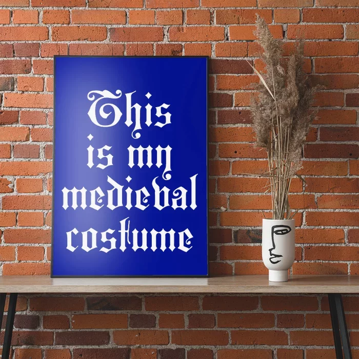 This Is My Medieval Halloween Costume Easy Lazy Poster