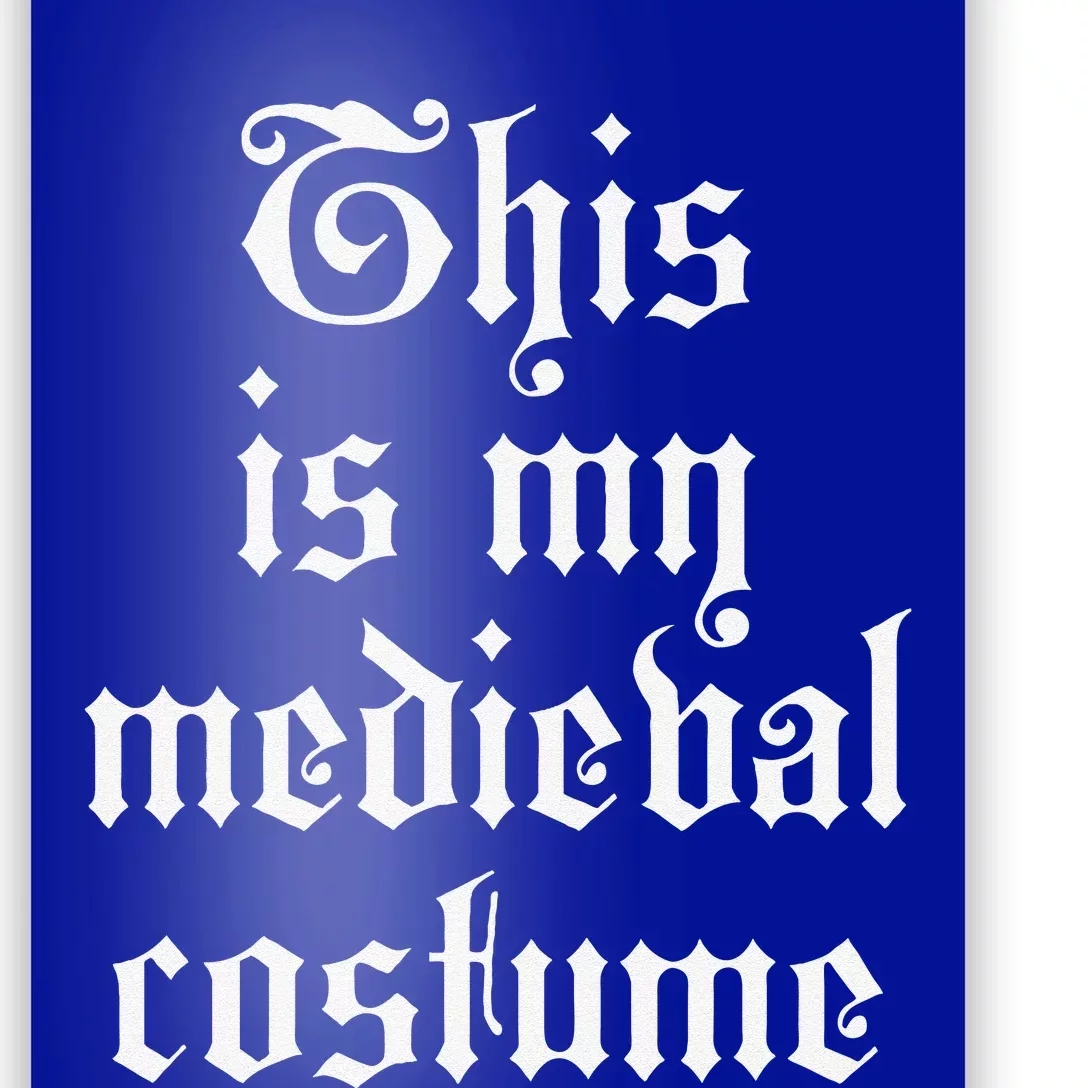 This Is My Medieval Halloween Costume Easy Lazy Poster