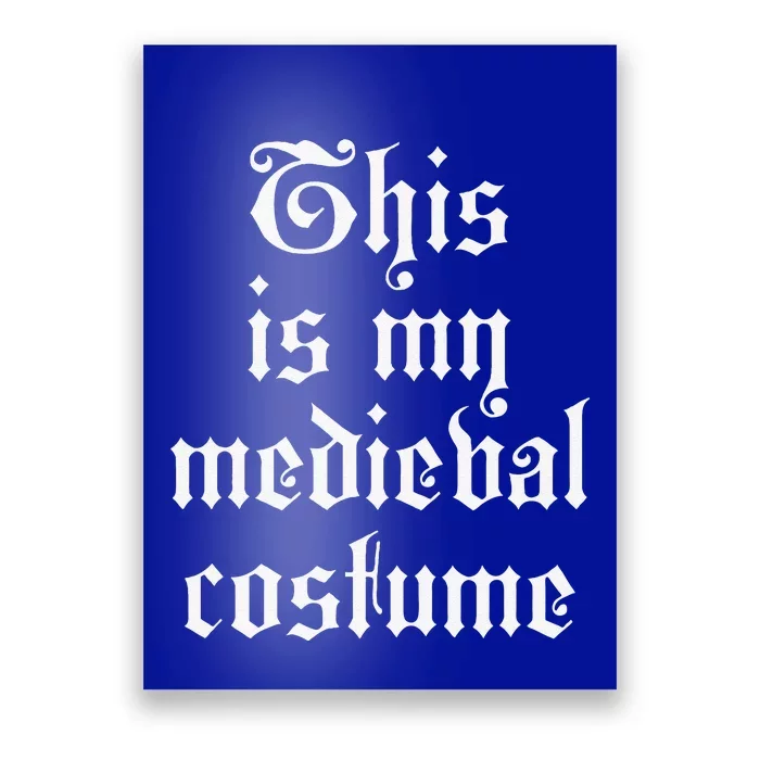 This Is My Medieval Halloween Costume Easy Lazy Poster