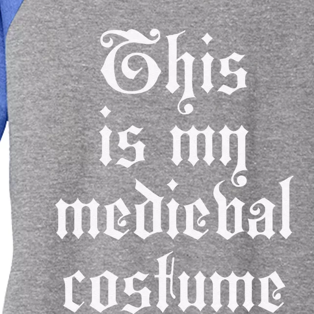 This Is My Medieval Halloween Costume Easy Lazy Women's Tri-Blend 3/4-Sleeve Raglan Shirt