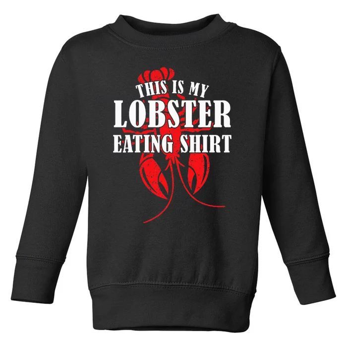 This is My Lobster Eating Lobster Toddler Sweatshirt