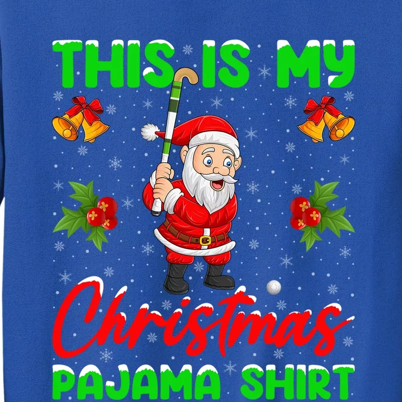 This Is My Christmas Pajamas Funny Santa Playing Hockey Xmas Gift Sweatshirt