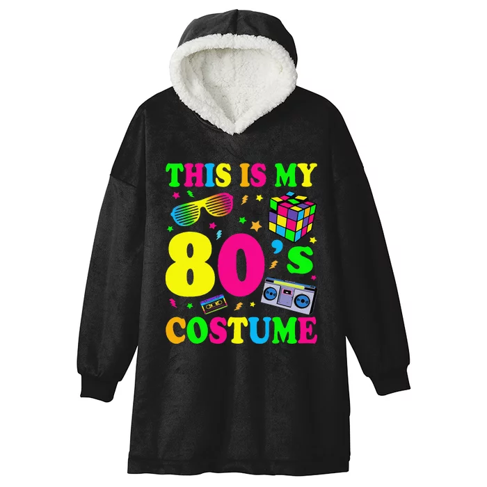 This Is My 80s Costume Fancy Dress Party Idea Halloween Hooded Wearable Blanket