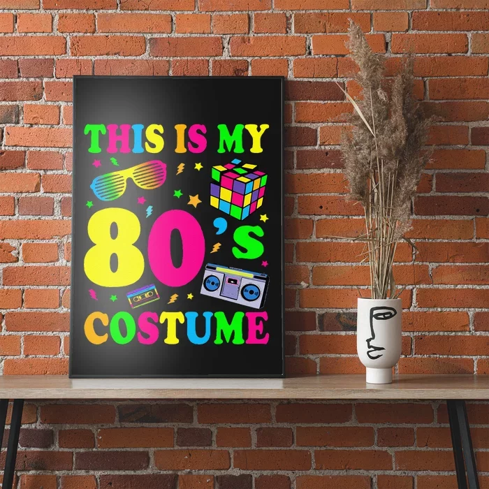 This Is My 80s Costume Fancy Dress Party Idea Halloween Poster