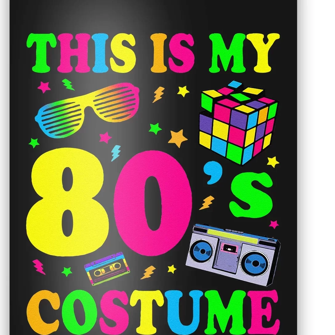 This Is My 80s Costume Fancy Dress Party Idea Halloween Poster