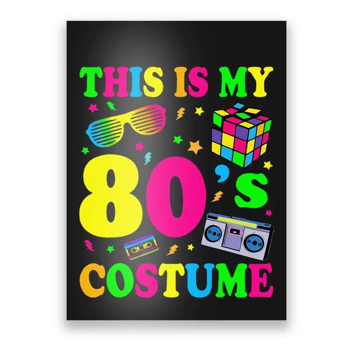 This Is My 80s Costume Fancy Dress Party Idea Halloween Poster