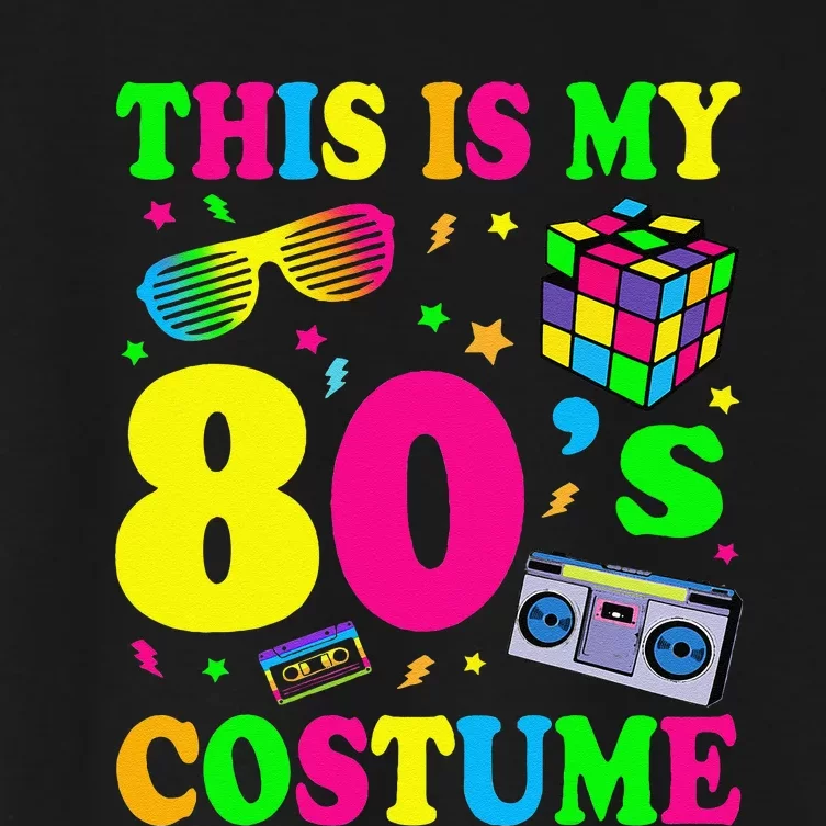 This Is My 80s Costume Fancy Dress Party Idea Halloween Women's Crop Top Tee