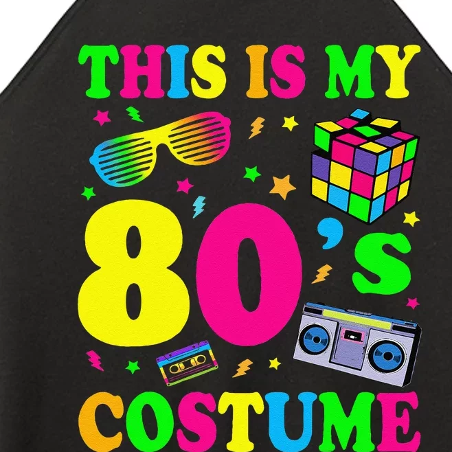 This Is My 80s Costume Fancy Dress Party Idea Halloween Women’s Perfect Tri Rocker Tank