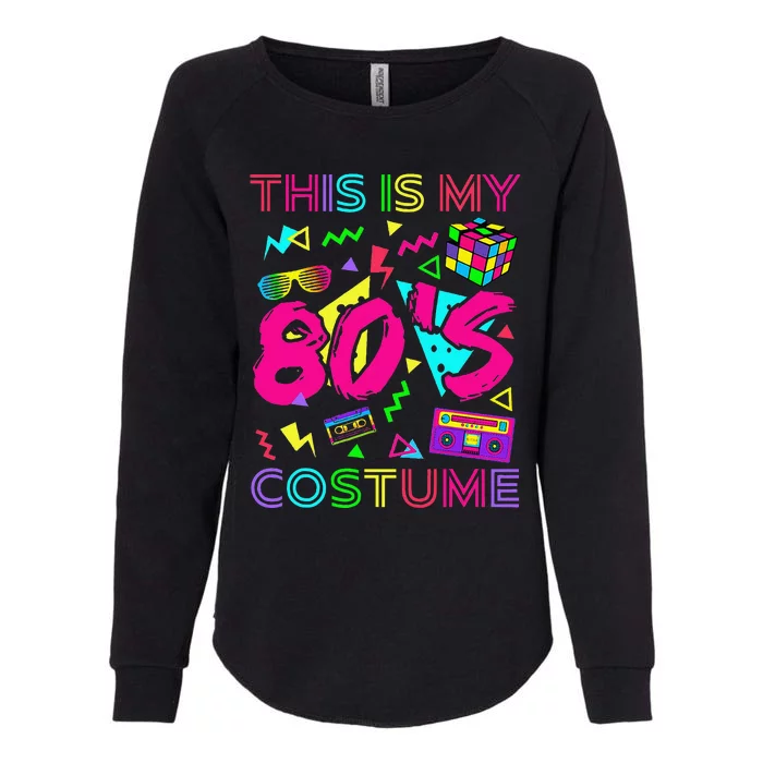 This Is My 80s Costume 1980s Party 80S Womens California Wash Sweatshirt