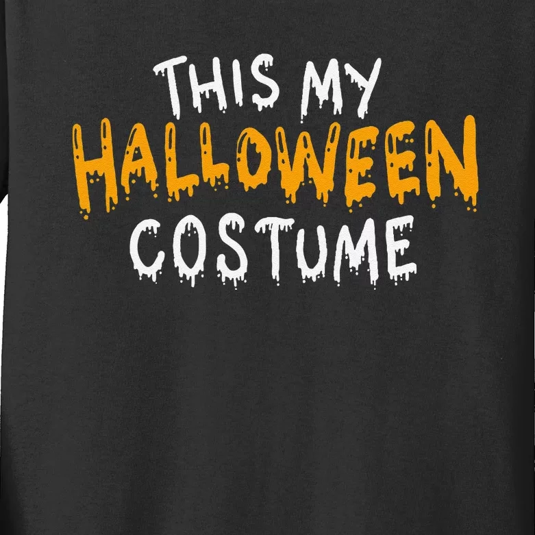 This Is My Halloween Costume Funny Last Minute Kids Long Sleeve Shirt