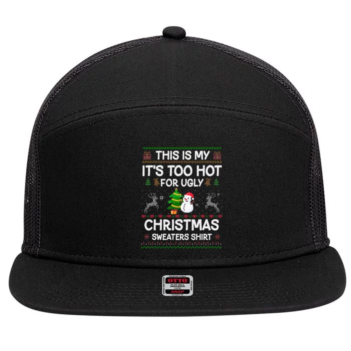 This Is My It's Too Hot For Ugly Christmas 7 Panel Mesh Trucker Snapback Hat