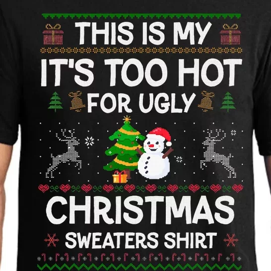 This Is My It's Too Hot For Ugly Christmas Pajama Set