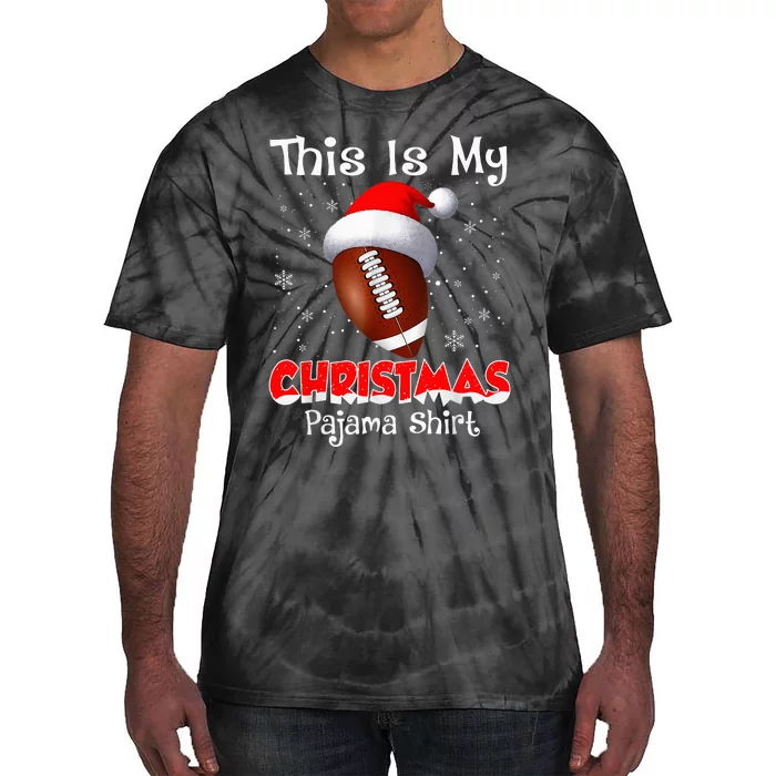 This Is My Christmas Pajama Gift For Football Tie-Dye T-Shirt