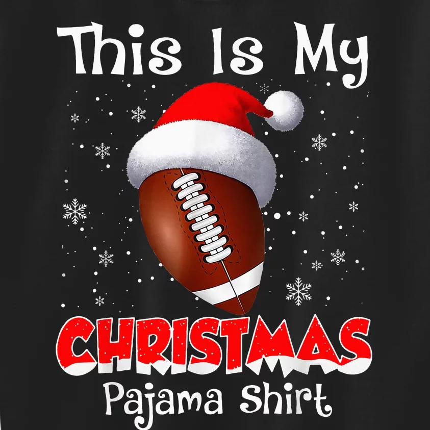 This Is My Christmas Pajama Gift For Football Kids Sweatshirt