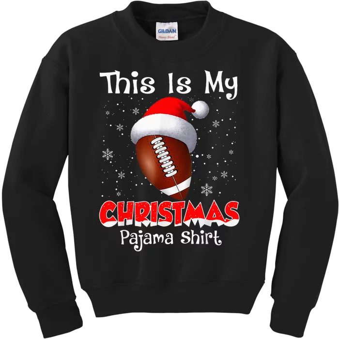 This Is My Christmas Pajama Gift For Football Kids Sweatshirt