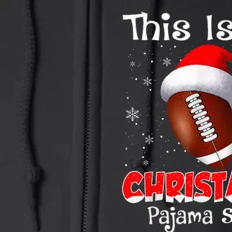 This Is My Christmas Pajama Gift For Football Full Zip Hoodie