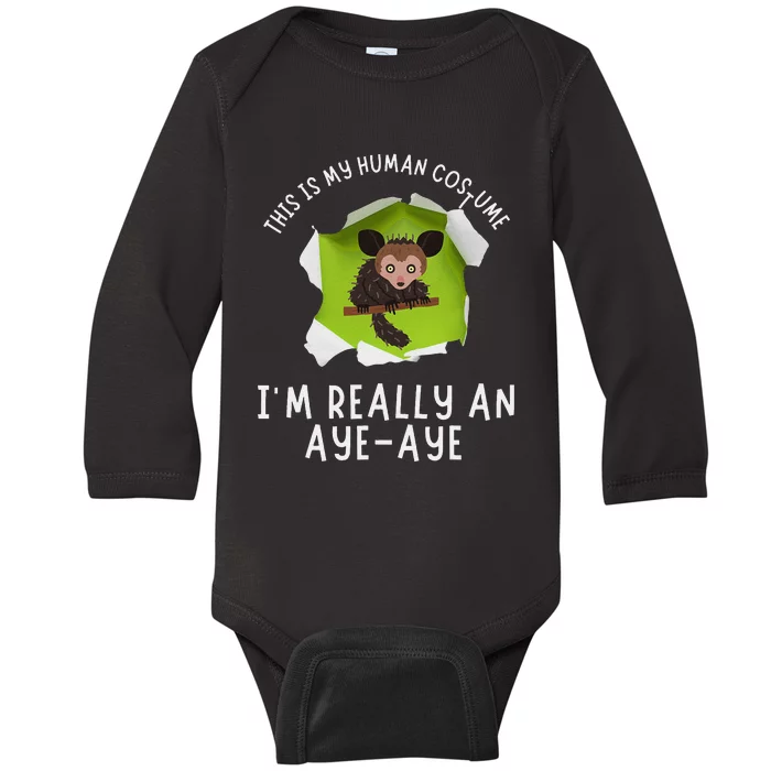 This Is My Human Costume IM Really An Aye Aye Funny Baby Long Sleeve Bodysuit